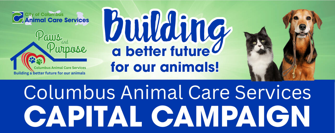 Capital Campaign Columbus Animal Care Services Capital Campaign banner - building a better future for our animals